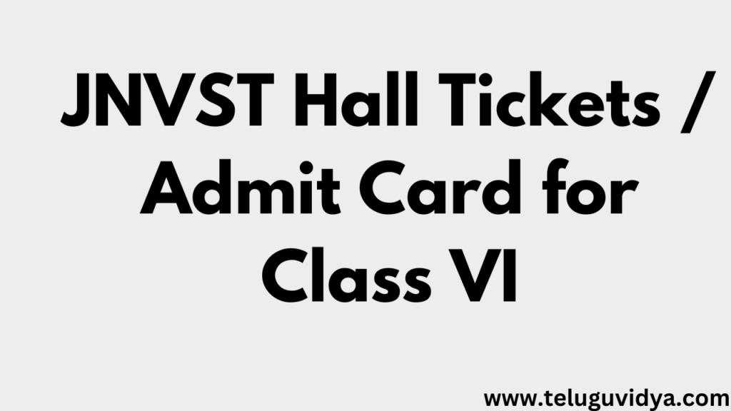 JNVST Class 6th Hall Ticket 2025 Admit Cards Navodaya Vidyalaya