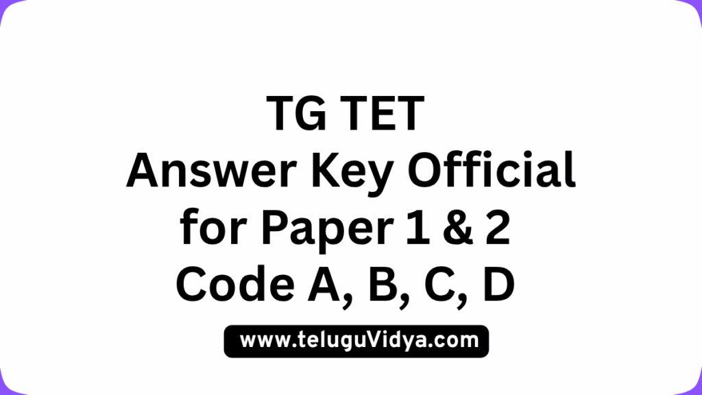 Tg Tet Answer Key Official June 2025 Download Pdfs For Paper 1 2